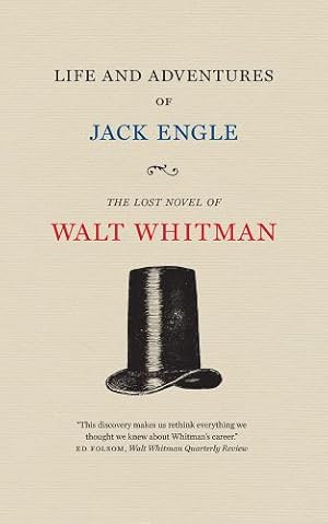 Seller image for Life and Adventures of Jack Engle: An Auto-Biography; A Story of New York at the Present Time in which the Reader Will Find Some Familiar Characters (Iowa Whitman Series) by Whitman, Walt [Paperback ] for sale by booksXpress