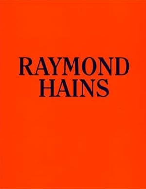 RAYMOND HAINS. Accents 1949-1995