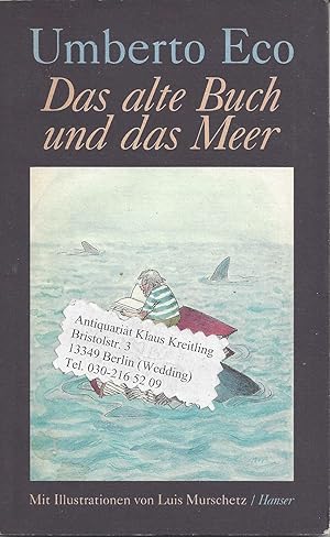 Immagine del venditore per Das alte Buch und das Meer. Neue Streichholzbriefe. Aus dem Italienischen von Burkhart Kroeber. Mit 6 Illustrationen von Luis Murschetz venduto da Klaus Kreitling