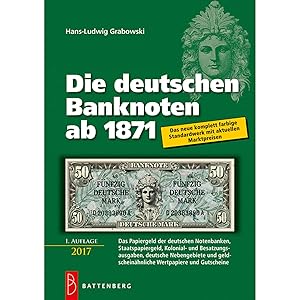 Seller image for Die deutschen Banknoten ab 1871: Komplett farbiger Bewertungskatalog mit Marktpreisen for sale by artbook-service