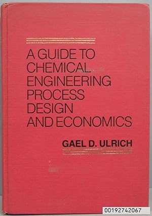 Bild des Verkufers fr A Guide to Chemical Engineering Process Design and Economics. D. ULRICH zum Verkauf von EL DESVAN ANTIGEDADES