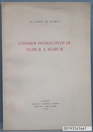Seller image for CONSEJOS INSTRUCTIVOS DE FELIPE II A FELIPE III. CONDE DE ATARES for sale by EL DESVAN ANTIGEDADES