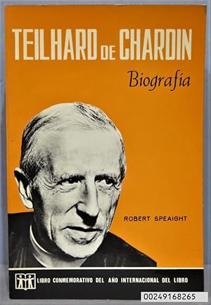 Seller image for TEILHARD DE CHARDIN BIOGRAFIA. ROBERT SPEAIGHT for sale by EL DESVAN ANTIGEDADES