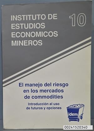 Imagen del vendedor de EL MANEJO DEL RIESGO EN LOS MERCADOS DE COMMODITIES. INTRODUCCION AL USO DE FUTUROS Y OPCIONES a la venta por EL DESVAN ANTIGEDADES