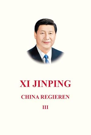 Bild des Verkufers fr Xi Jingping: China Regieren III zum Verkauf von AHA-BUCH GmbH