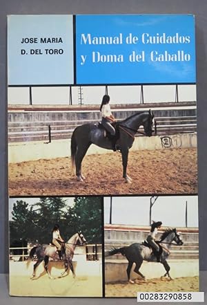 Imagen del vendedor de Manual de cuidados y doma del caballo. Jos Mara D. Del Toro a la venta por EL DESVAN ANTIGEDADES