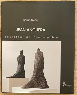 Imagen del vendedor de Jean Anguera. Sculpteur de l'Impalpable a la venta por Largine