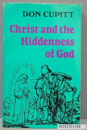 Immagine del venditore per Christ and the Hiddenness of God. Don Cupitt venduto da EL DESVAN ANTIGEDADES