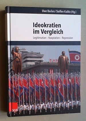 Ideokratien im Vergleich. Legitimation - Kooptation - Repression.