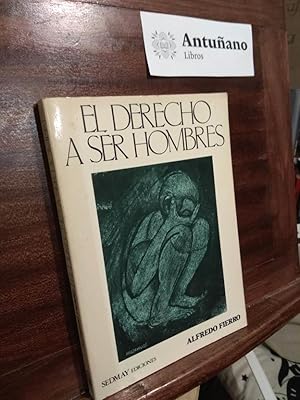 Seller image for El derecho a ser hombres for sale by Libros Antuano