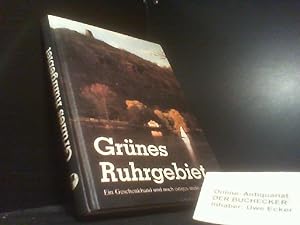 Seller image for Grnes Ruhrgebiet : [e. Geschenkbd. u. noch einiges mehr]. [Hrsg.: Alfred Lau. Fotos: Karl-Heinz Nadolny .] for sale by Der Buchecker