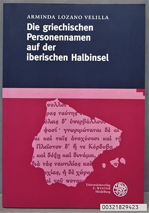 Seller image for Die griechischen Personennamen auf der iberischen Halbinsel. Lozano Velilla. DEDICADO POR AUTOR for sale by EL DESVAN ANTIGEDADES