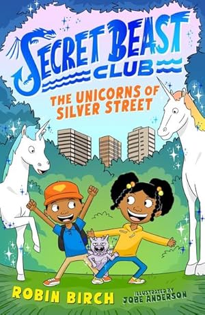 Bild des Verkufers fr Secret Beast Club: The Unicorns of Silver Street zum Verkauf von Smartbuy