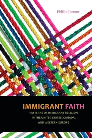 Seller image for Immigrant Faith : Patterns of Immigrant Religion in the United States, Canada, and Western Europe for sale by GreatBookPrices