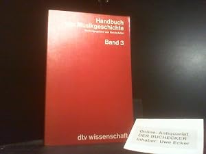 Bild des Verkufers fr Handbuch der Musikgeschichte; Teil: Bd. 3., Dritte Stilperiode : 2. Teil. dtv ; 4041 : Wiss. Reihe zum Verkauf von Der Buchecker