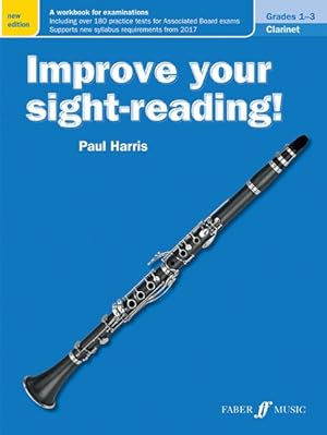 Image du vendeur pour Improve Your Sight-Reading! Clarinet, Grade 1-3 : A Workbook for Examinations mis en vente par GreatBookPrices