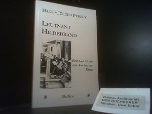 Bild des Verkufers fr Leutnant Hildebrand : eine Geschichte aus dem letzten Krieg. zum Verkauf von Der Buchecker