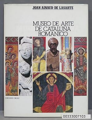 Imagen del vendedor de MUSEO DE ARTE DE CATALUA. ARTE ROMANICO. AINAUD DE LASARTE a la venta por EL DESVAN ANTIGEDADES