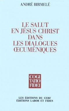 Image du vendeur pour Le Salut en Jsus Christ dans les dialogues oecumniques mis en vente par Librairie Le Valentin, Lausanne
