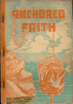 Seller image for Anchored Faith : Our 1943 Book for Singing Schools, Conventions, Etc. for sale by Redux Books