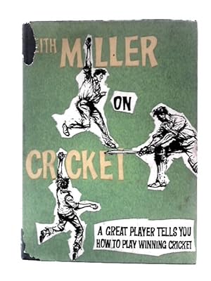 Imagen del vendedor de Keith Miller On Cricket a la venta por World of Rare Books