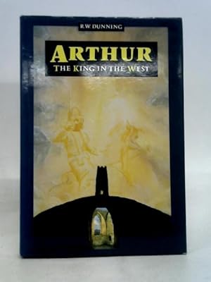 Seller image for Arthur: The King in the West for sale by World of Rare Books
