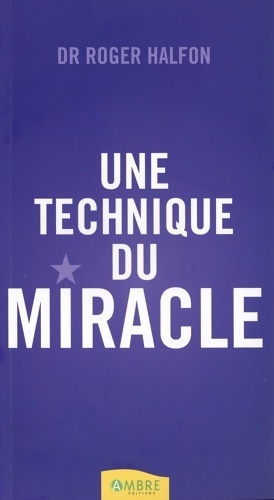 Imagen del vendedor de Une technique du miracle - Roger Halfon a la venta por Book Hmisphres