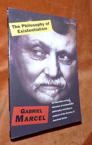THE PHILOSOPHY OF EXISTENTIALISM [An exposition of the character of existentialist philosophy, in...