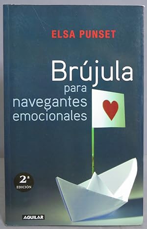Imagen del vendedor de Brjula para navegantes emocionales. Punset. DEDICADO POR AUTORA a la venta por EL DESVAN ANTIGEDADES