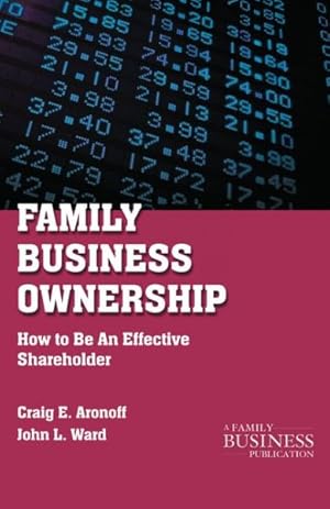 Immagine del venditore per Family Business Ownership : How to Be an Effective Shareholder venduto da GreatBookPrices