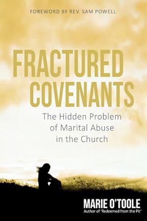 Imagen del vendedor de Fractured Covenants : The Hidden Problem of Marital Abuse in the Church a la venta por GreatBookPrices