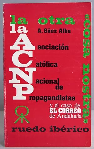 Seller image for La ACNP. La otra cosa nostra. Sez Alba for sale by EL DESVAN ANTIGEDADES