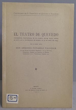 Seller image for EL TEATRO DE QUEVEDO. ARMANDO COTARELO VALLEDOR for sale by EL DESVAN ANTIGEDADES