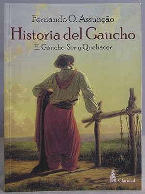 Imagen del vendedor de Historia del gaucho. Fernando Assuncao, CLARIDAD a la venta por EL DESVAN ANTIGEDADES