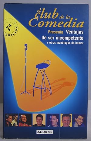 Imagen del vendedor de El Club de la comedia presenta Ventajas de ser incompetente y otros monlogos de humor. VV Staff a la venta por EL DESVAN ANTIGEDADES