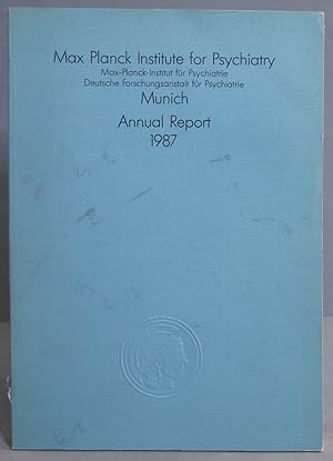 Imagen del vendedor de MAX PLANCK INSTITUTE FOR PSYCHIATRY. ANNUAL REPORT 1987 a la venta por EL DESVAN ANTIGEDADES