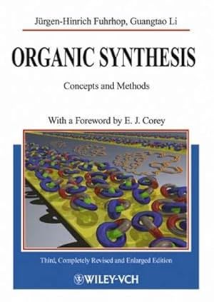 Seller image for Organic Synthesis. Concepts, methods, starting materials. for sale by Antiquariat Thomas Haker GmbH & Co. KG