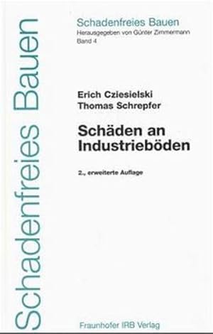 Seller image for Schden an Industriebden. (=Schadenfreies Bauen ; Bd. 4). for sale by Antiquariat Thomas Haker GmbH & Co. KG