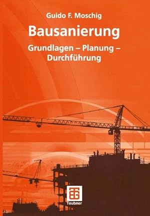 Bausanierung : Grundlagen - Planung - Durchführung.