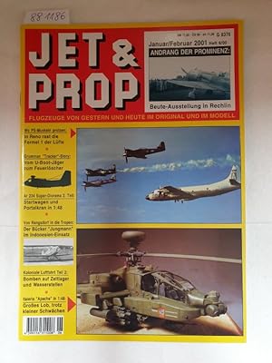 Seller image for Jet & Prop : Heft 6/00 : Januar/Februar 2001 : Andrang der Prominenz : Beute-Ausstellung in Rechlin : (Flugzeuge von gestern und heute im Original und Modell) : for sale by Versand-Antiquariat Konrad von Agris e.K.