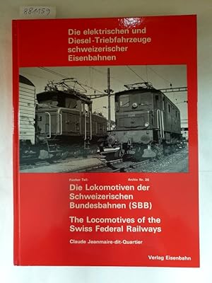 Die elektrischen und Diesel-Triebfahrzeuge schweizerischer Eisenbahnen : Fünfter Teil : Die Lokom...