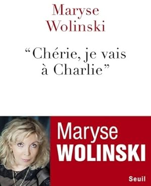 Ch rie, je vais   Charlie - Maryse Wolinski