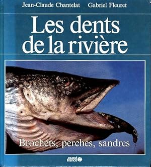 Les dents de la rivi?re - Jean-Claude Chantelat