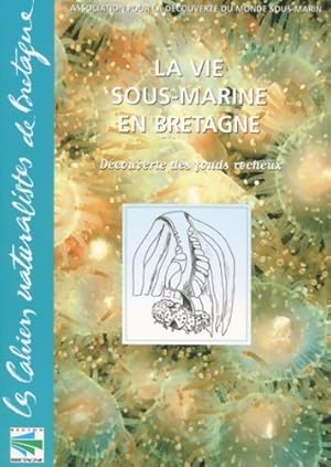 Seller image for La vie sous-marine en Bretagne. D?couverte des fonds rocheux - ADMS for sale by Book Hmisphres