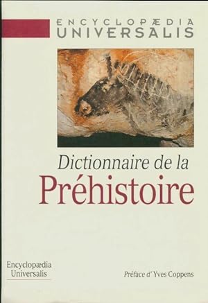 Dictionnaire de la pr?histoire - Collectif