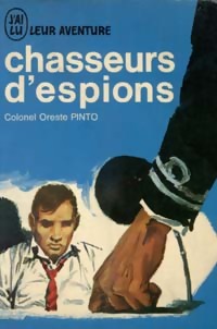 Imagen del vendedor de Chasseurs d'espions - Colonel Oreste Pinto a la venta por Book Hmisphres