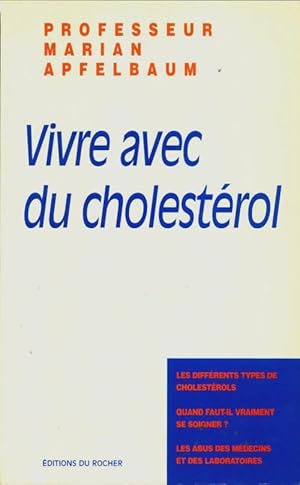 Image du vendeur pour Vivre avec du cholest?rol - Marian Apfelbaum mis en vente par Book Hmisphres