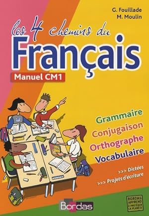 Image du vendeur pour Les 4 chemins du fran?ais CM1 - Guy Fouillade mis en vente par Book Hmisphres