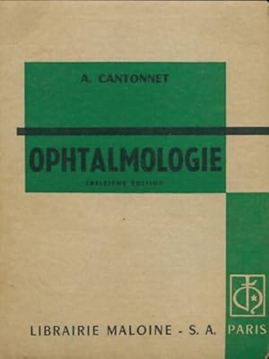 Bild des Verkufers fr Ophtalmologie - A Cantonnet zum Verkauf von Book Hmisphres