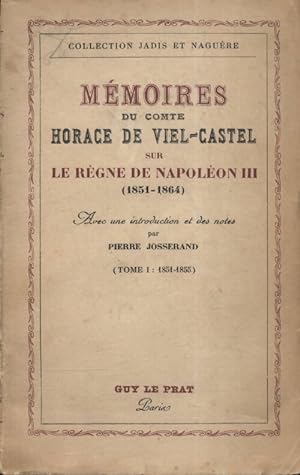 Seller image for M?moires du comte Horace de Viel-Caste sur le r?gne de Napol?on III Tome I : 1851-1855 - Horace De Viel-Castel for sale by Book Hmisphres